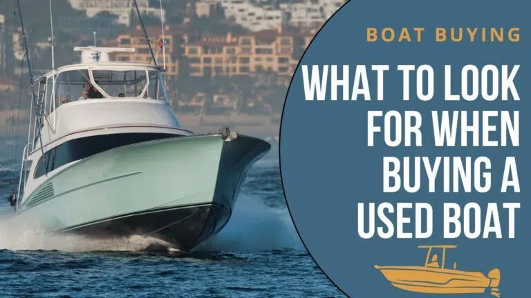 What to look for when buying a used boat