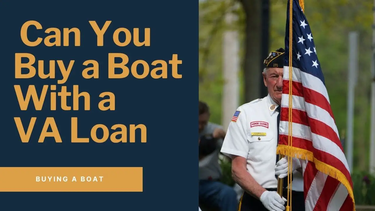 Can You Buy a Boat With a VA Loan