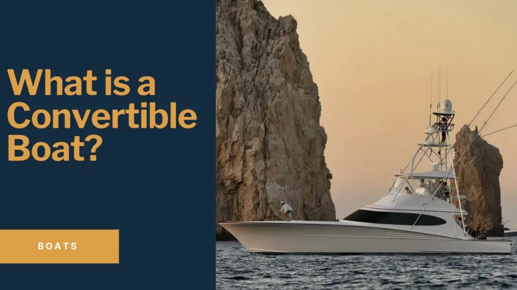 What Is A Convertible Boat