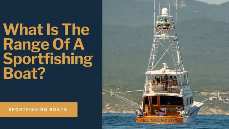 what is the range of a sportfishing boat