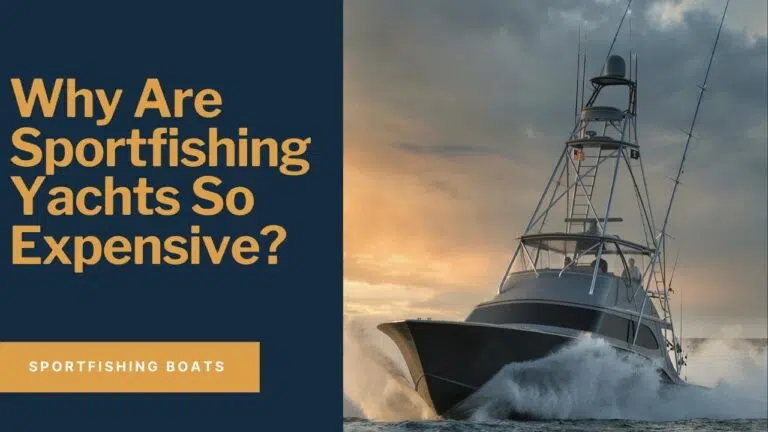 why are sportfishing yachts so expensive