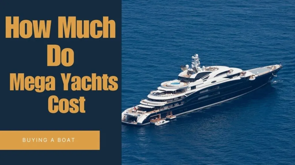 How Much Do Mega Yachts Cost