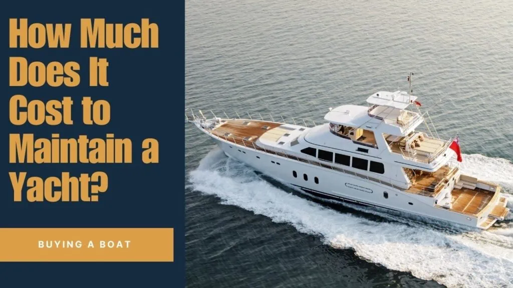How Much Does It Cost to Maintain a Yacht?