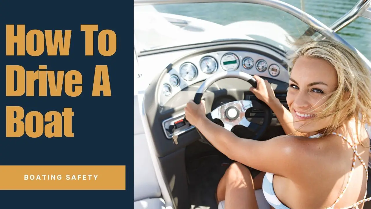 How To Drive A Boat