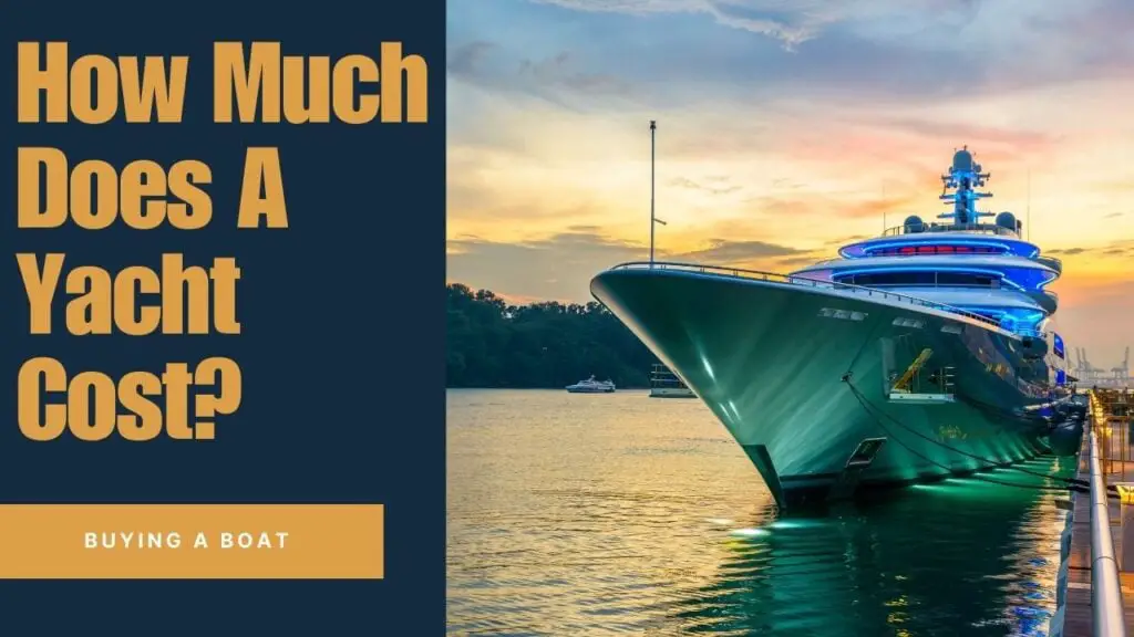 How Much Does a Yacht Cost?