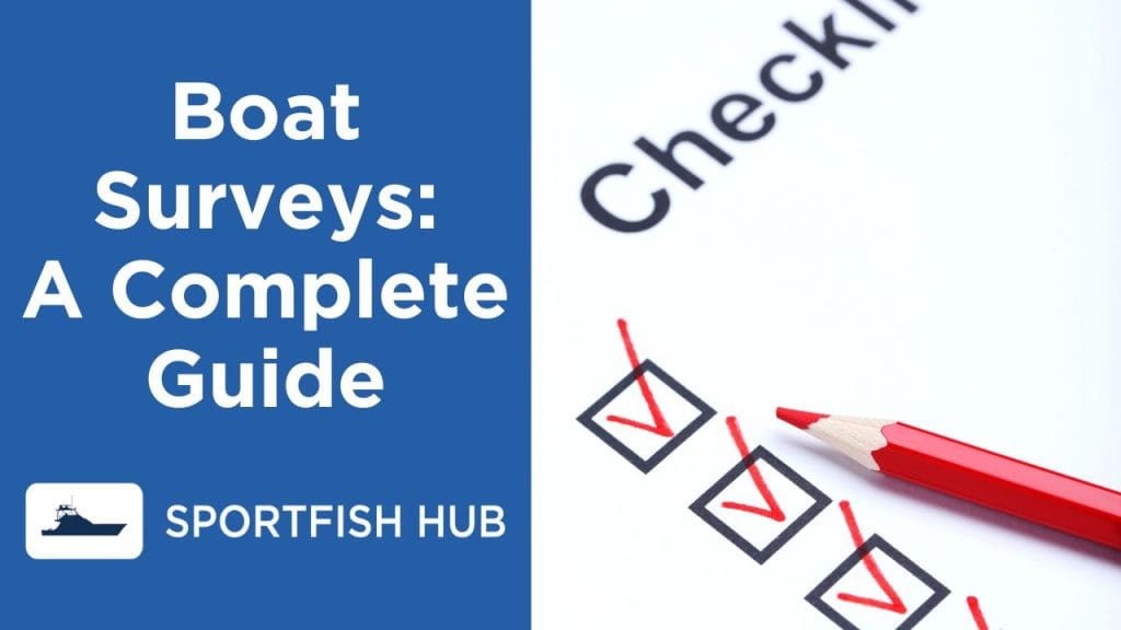 Boat Surveys (A Complete Guide)