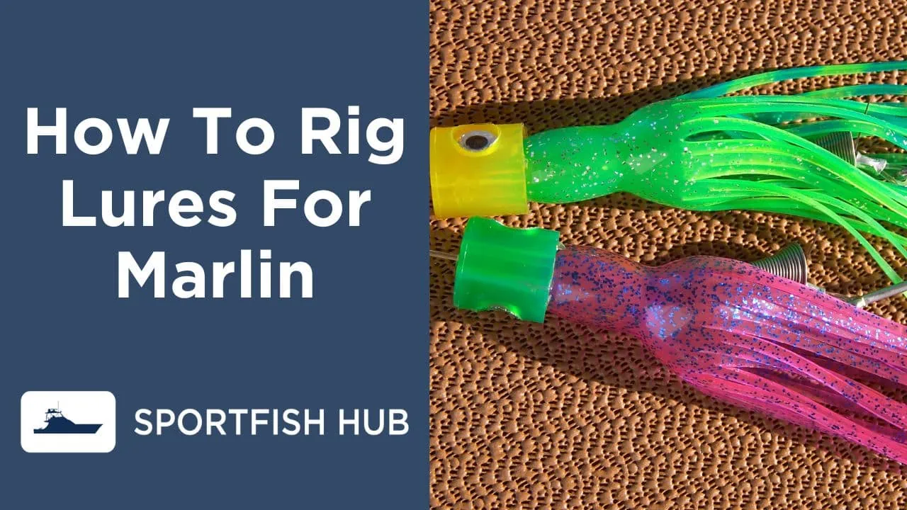 how to rig lures for marlin