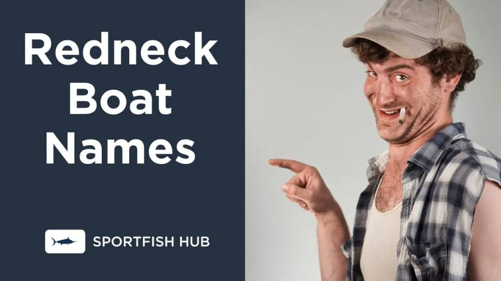 redneck-boat-names-50-hilarious-ideas-for-your-vessel