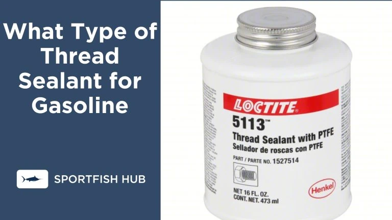 What Type of Thread Sealant for Gasoline