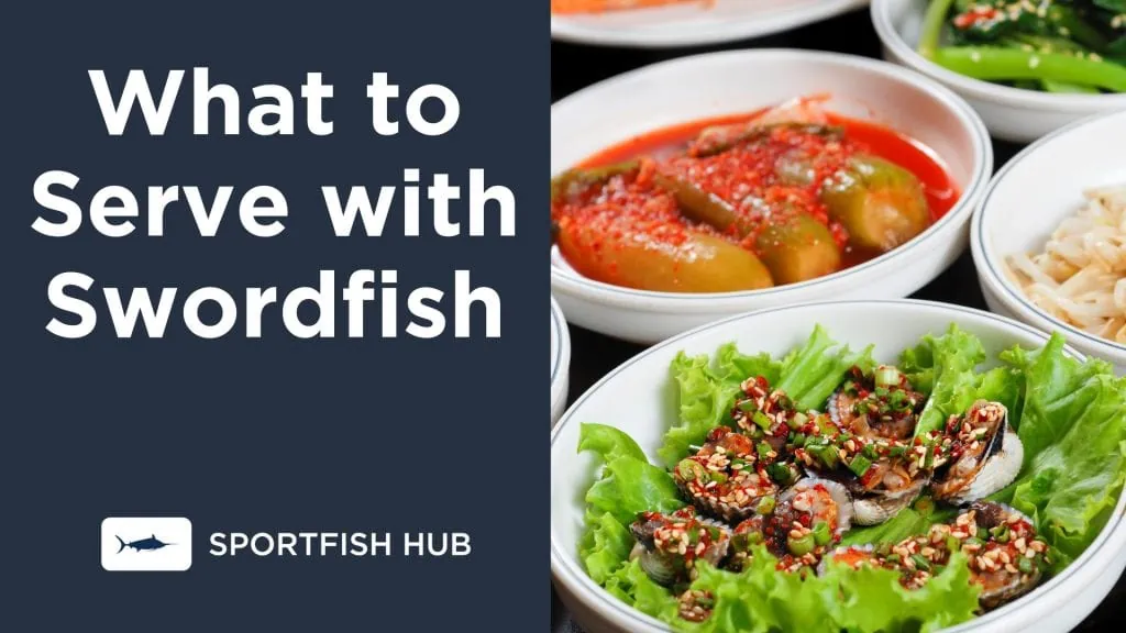 What to Serve with Swordfish Sides, Appetizers, and Drinks