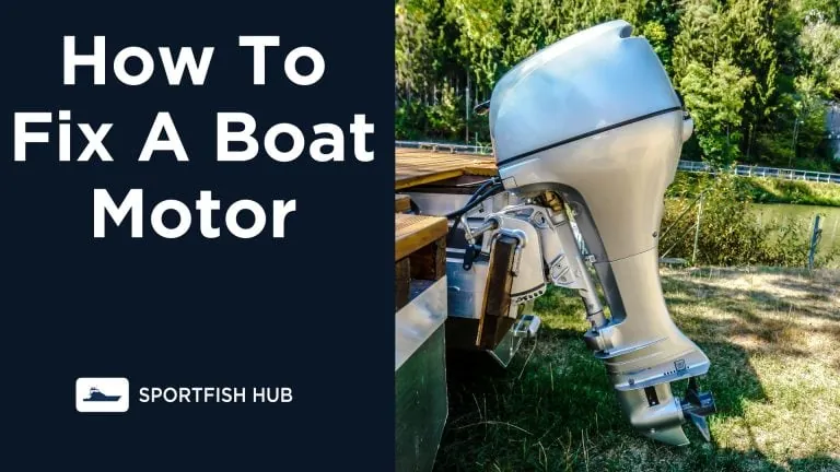 How To Fix A Boat Motor