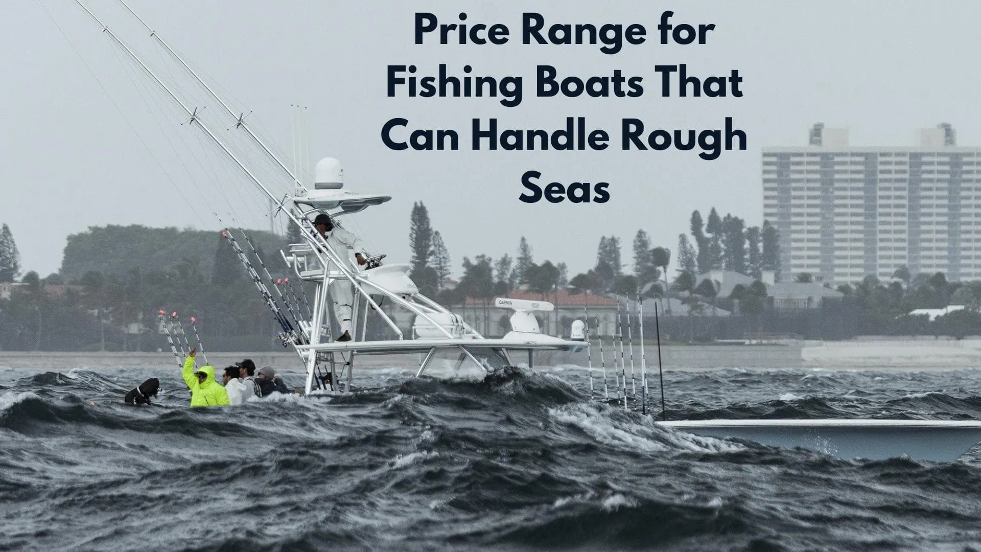 Uncover the Best Boat for Rough Seas