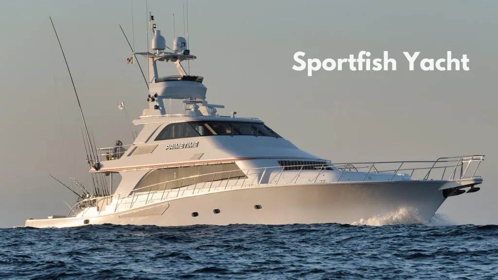 types of yachts Sportfish Yacht