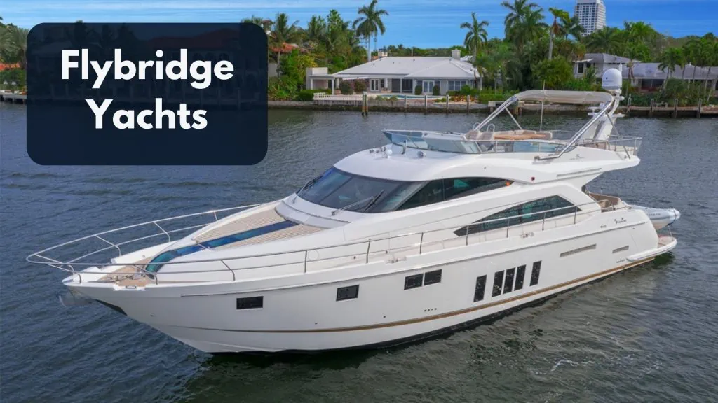 types of yachts flybridge yachts