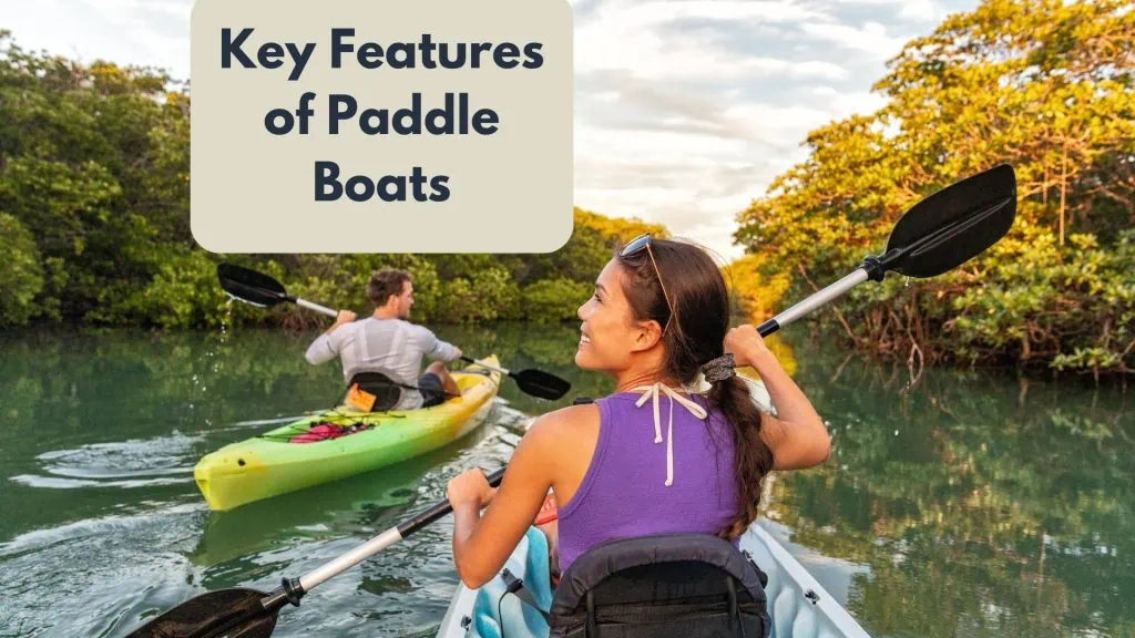 Key Features of Paddle Boats what is a paddle boat