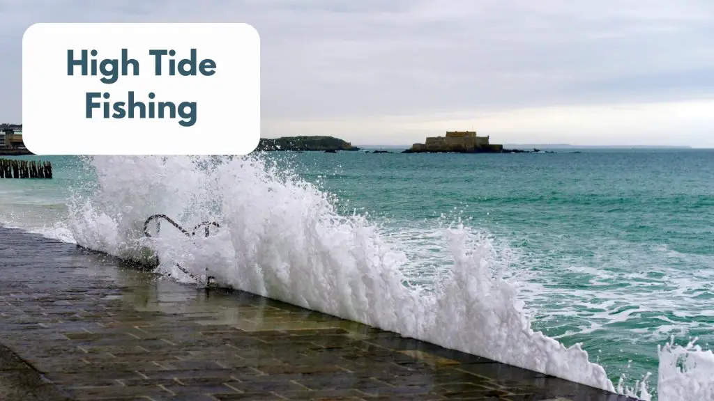 high tide fishing