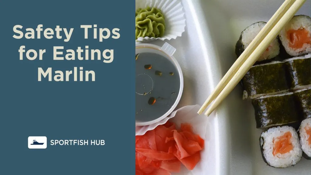 Safety Tips for Eating Marlin